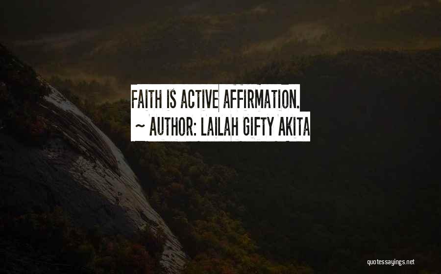 Affirmation Quotes By Lailah Gifty Akita