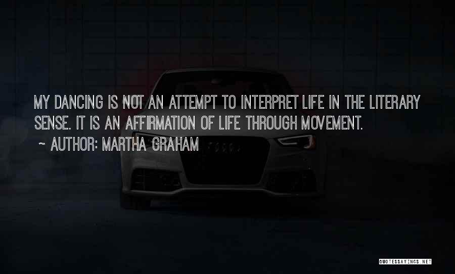 Affirmation Quotes By Martha Graham