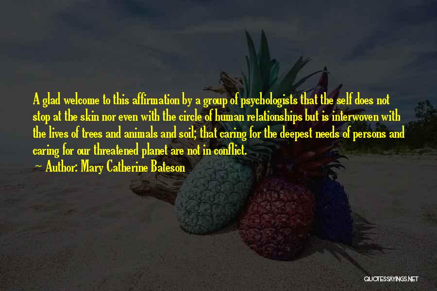 Affirmation Quotes By Mary Catherine Bateson