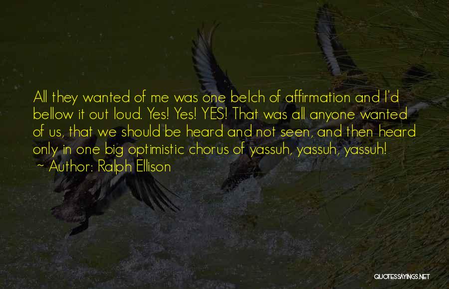 Affirmation Quotes By Ralph Ellison