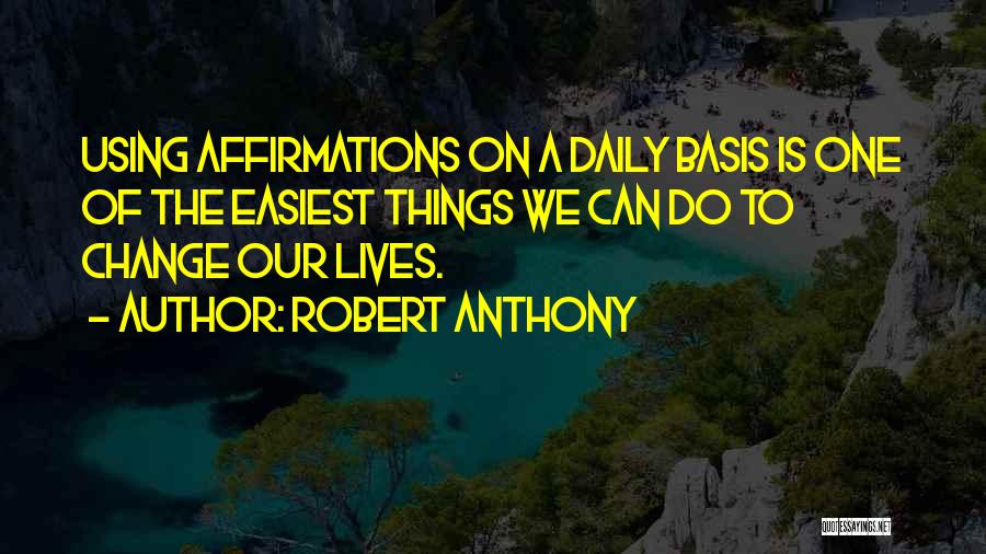 Affirmation Quotes By Robert Anthony