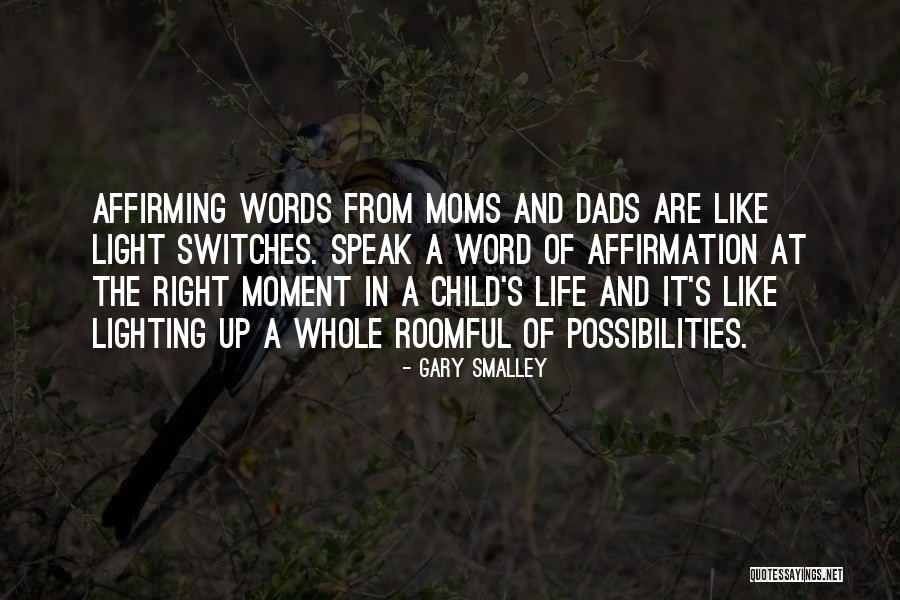 Affirmation Words Quotes By Gary Smalley Affirmation Words Quotes By Gary Smalley