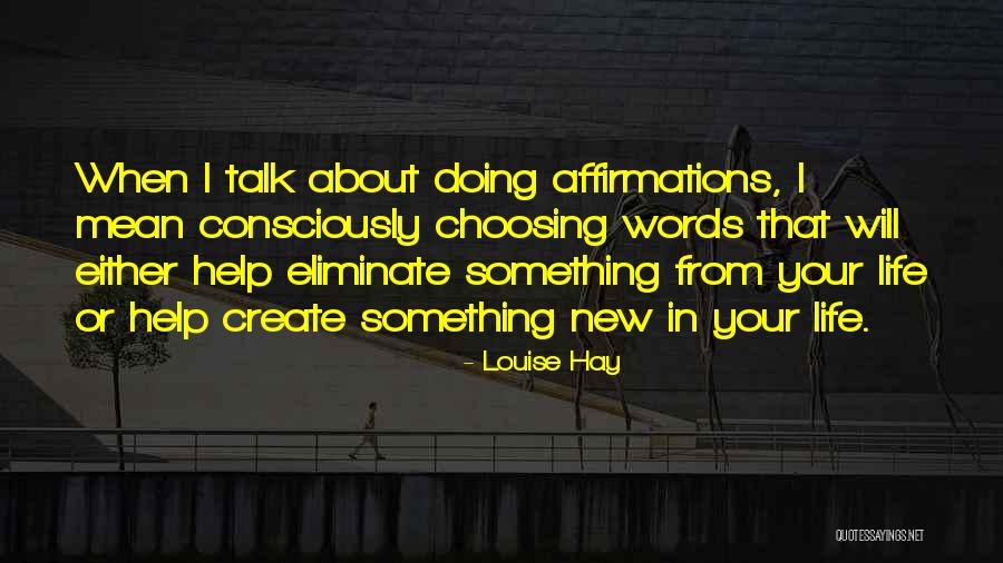 Affirmation Words Quotes By Louise Hay Affirmation Words Quotes By Louise Hay