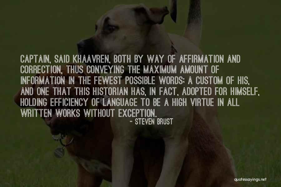 Affirmation Words Quotes By Steven Brust Affirmation Words Quotes By Steven Brust