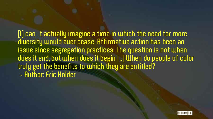 Affirmative Action Quotes By Eric Holder