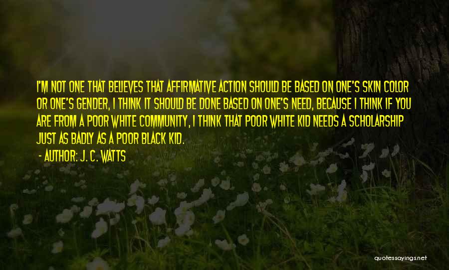 Affirmative Action Quotes By J. C. Watts