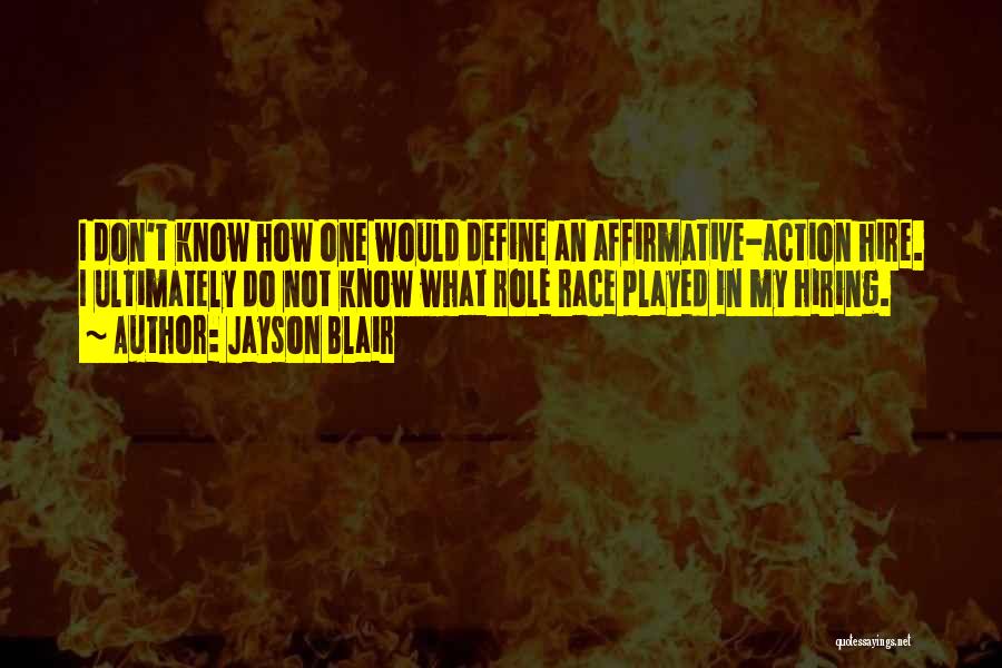 Affirmative Action Quotes By Jayson Blair