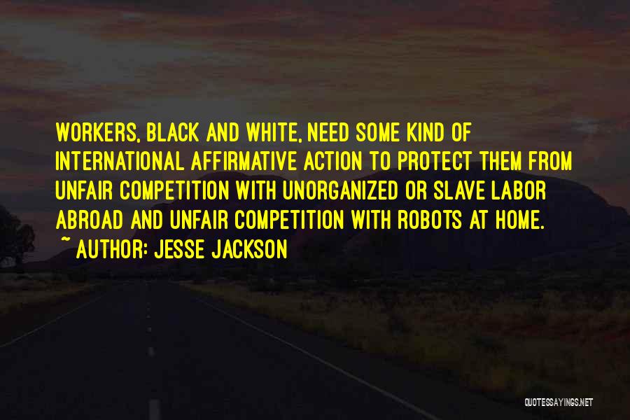 Affirmative Action Quotes By Jesse Jackson