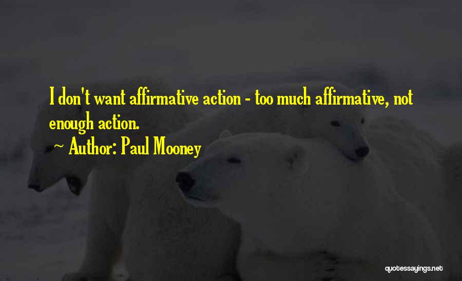 Affirmative Action Quotes By Paul Mooney