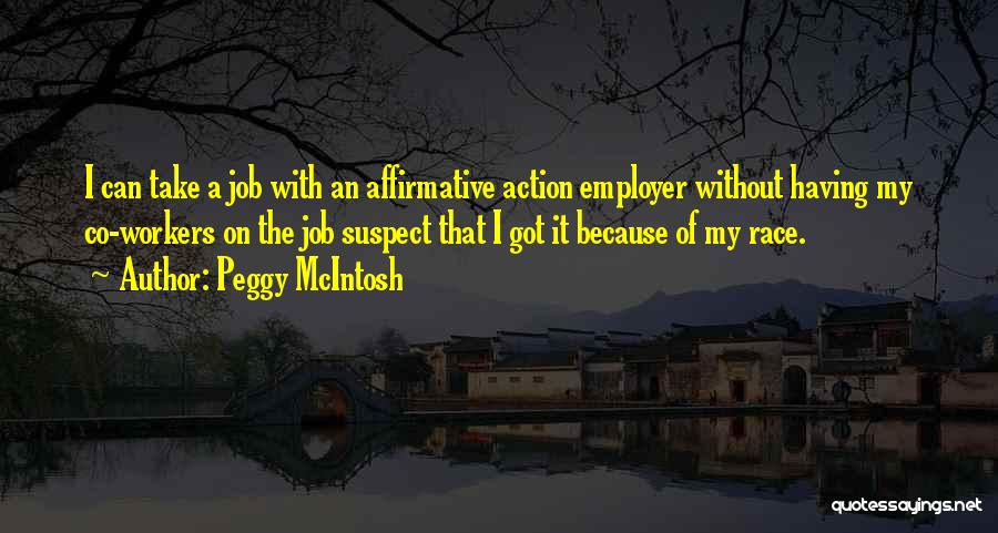 Affirmative Action Quotes By Peggy McIntosh