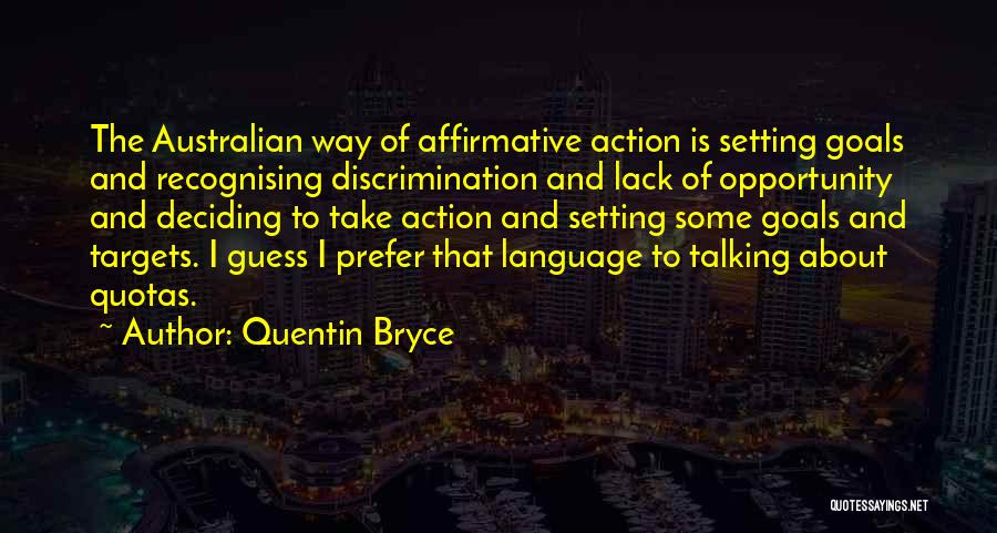 Affirmative Action Quotes By Quentin Bryce