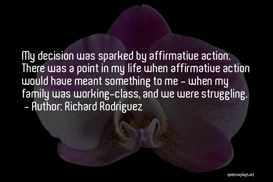 Affirmative Action Quotes By Richard Rodriguez