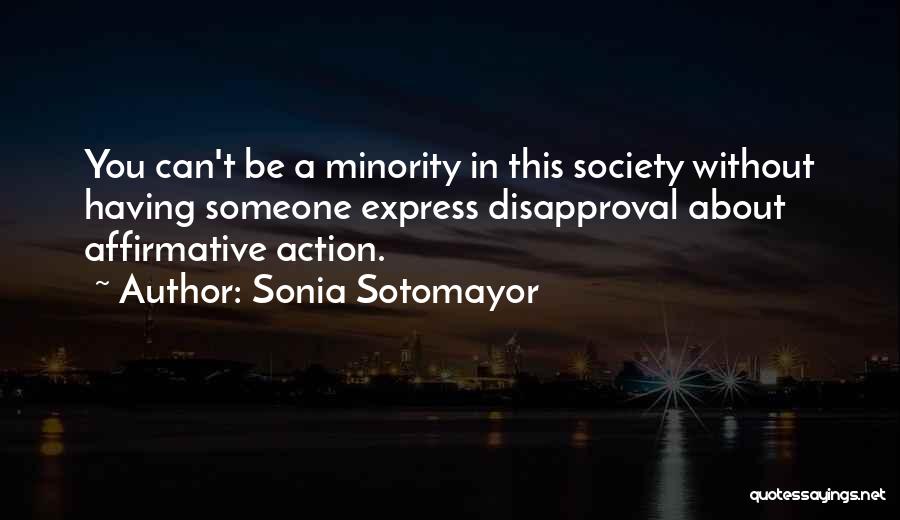 Affirmative Action Quotes By Sonia Sotomayor