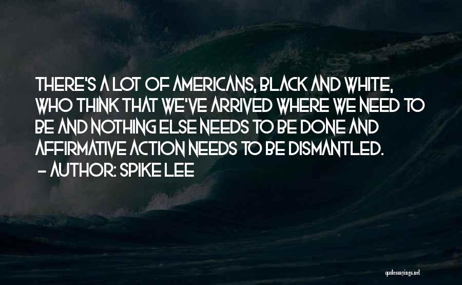 Affirmative Action Quotes By Spike Lee