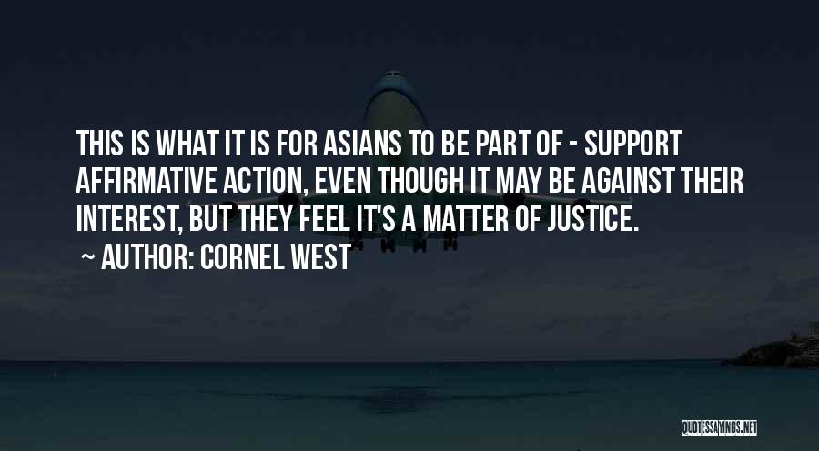 Affirmative Quotes By Cornel West