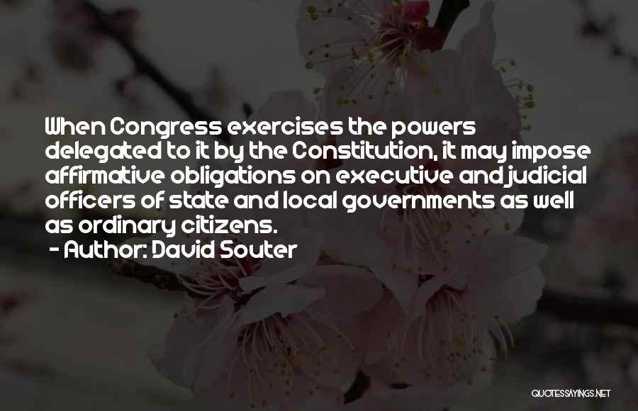 Affirmative Quotes By David Souter Affirmative Quotes By David Souter