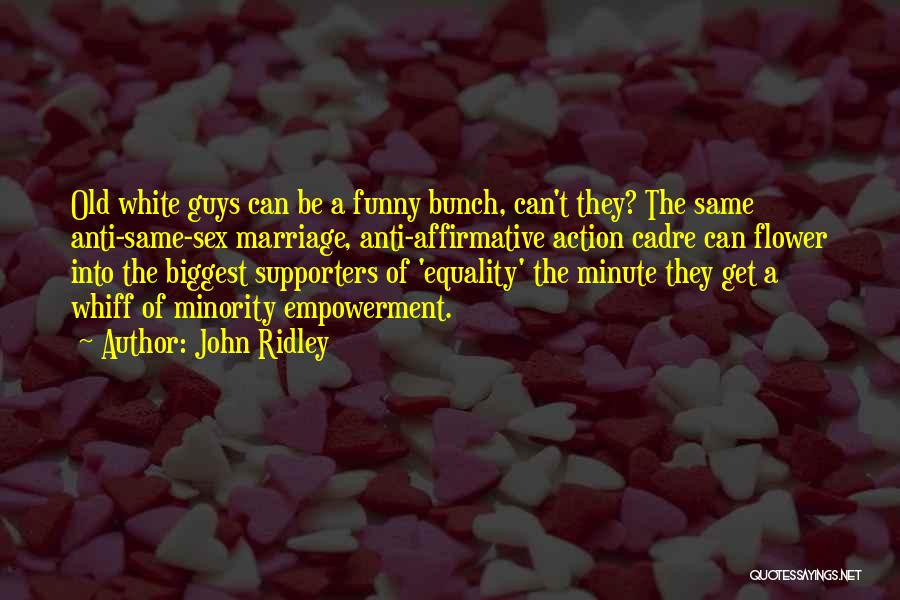 Affirmative Quotes By John Ridley