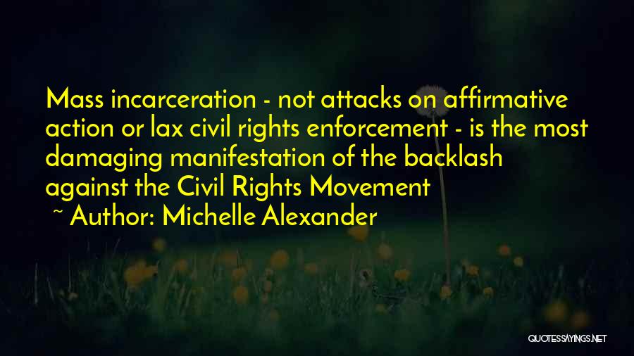 Affirmative Quotes By Michelle Alexander