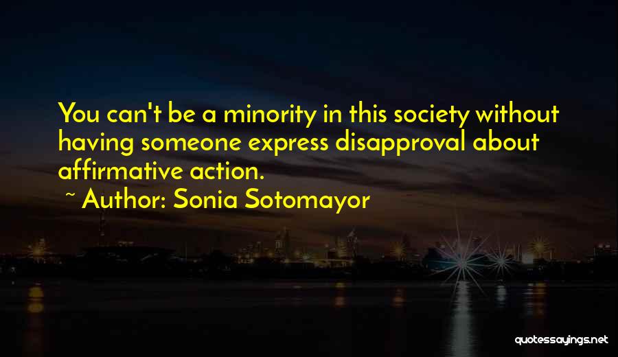 Affirmative Quotes By Sonia Sotomayor