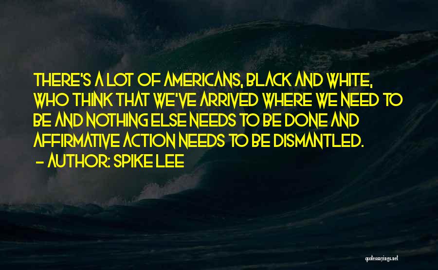 Affirmative Quotes By Spike Lee