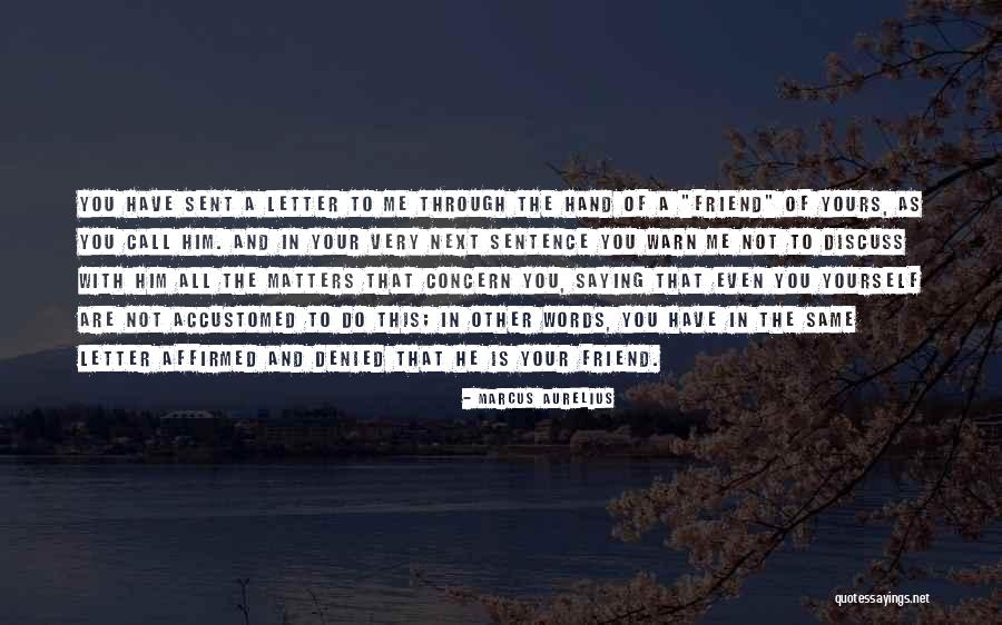 Affirmed Quotes By Marcus Aurelius Affirmed Quotes By Marcus Aurelius