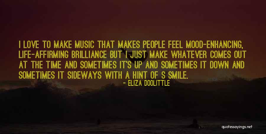 Affirming Love Quotes By Eliza Doolittle Affirming Love Quotes By Eliza Doolittle