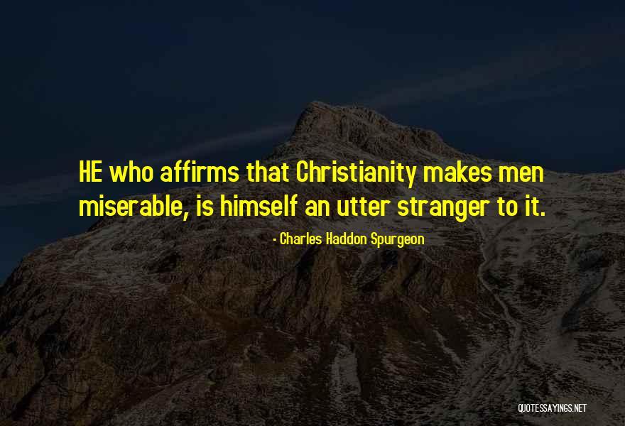 Affirms Quotes By Charles Haddon Spurgeon Affirms Quotes By Charles Haddon Spurgeon