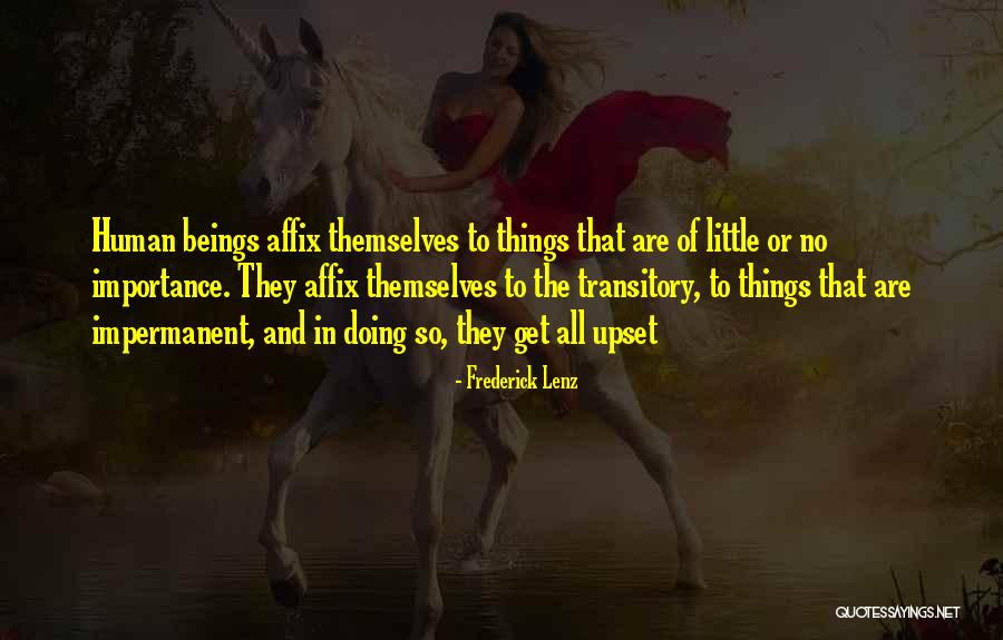 Affix Quotes By Frederick Lenz Affix Quotes By Frederick Lenz
