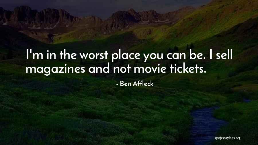 Affleck Ben Quotes By Ben Affleck Affleck Ben Quotes By Ben Affleck