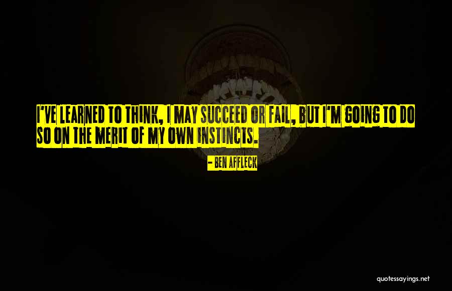 Affleck Ben Quotes By Ben Affleck Affleck Ben Quotes By Ben Affleck