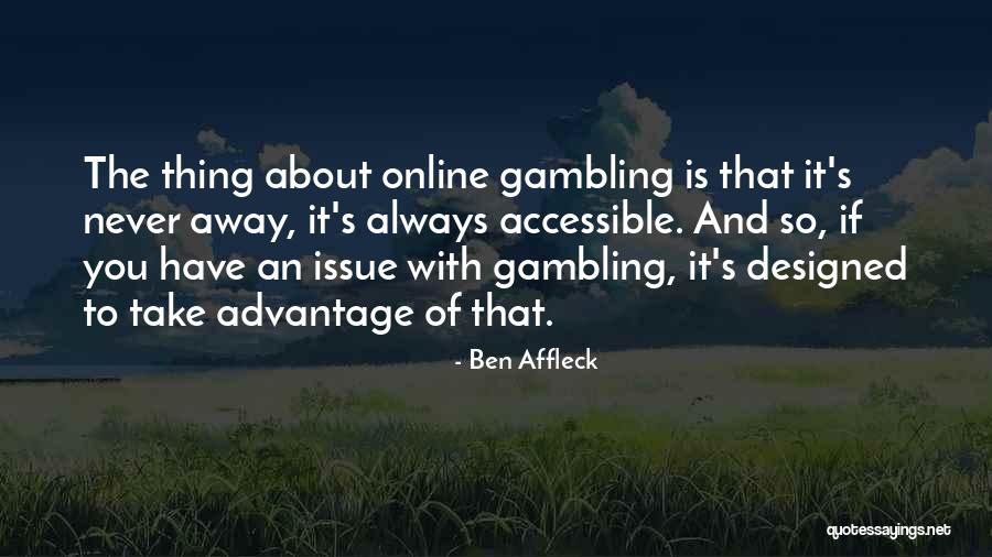 Affleck Ben Quotes By Ben Affleck Affleck Ben Quotes By Ben Affleck