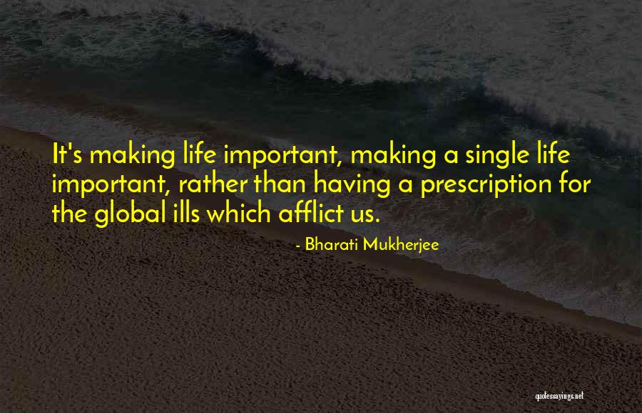 Afflict Quotes By Bharati Mukherjee Afflict Quotes By Bharati Mukherjee