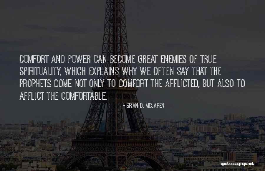 Afflict Quotes By Brian D. McLaren Afflict Quotes By Brian D. McLaren