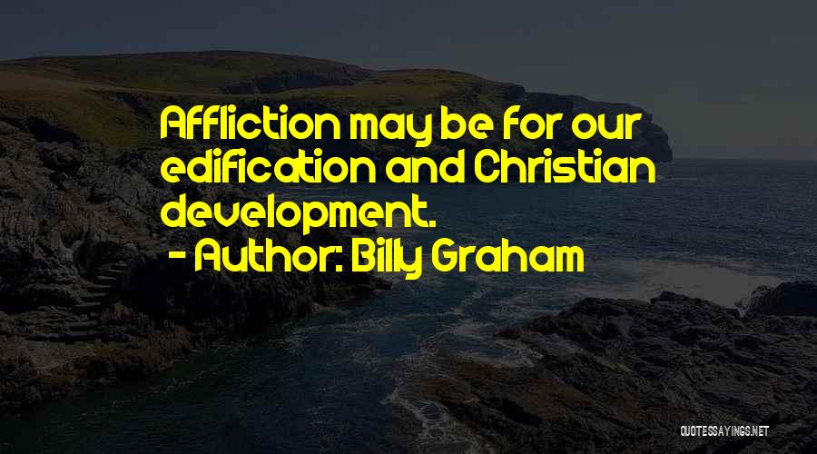 Affliction Christian Quotes By Billy Graham