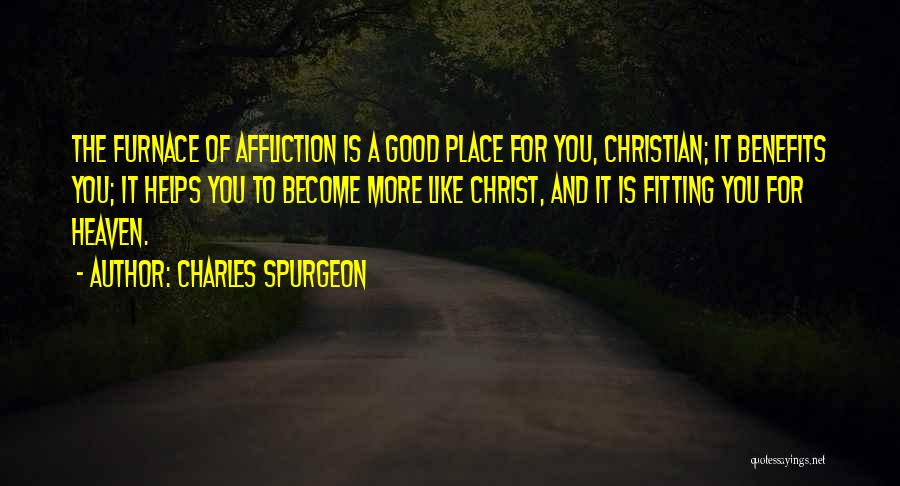 Affliction Christian Quotes By Charles Spurgeon