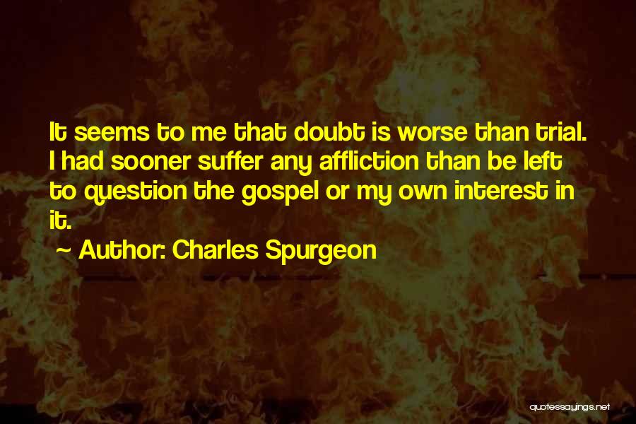 Affliction Christian Quotes By Charles Spurgeon