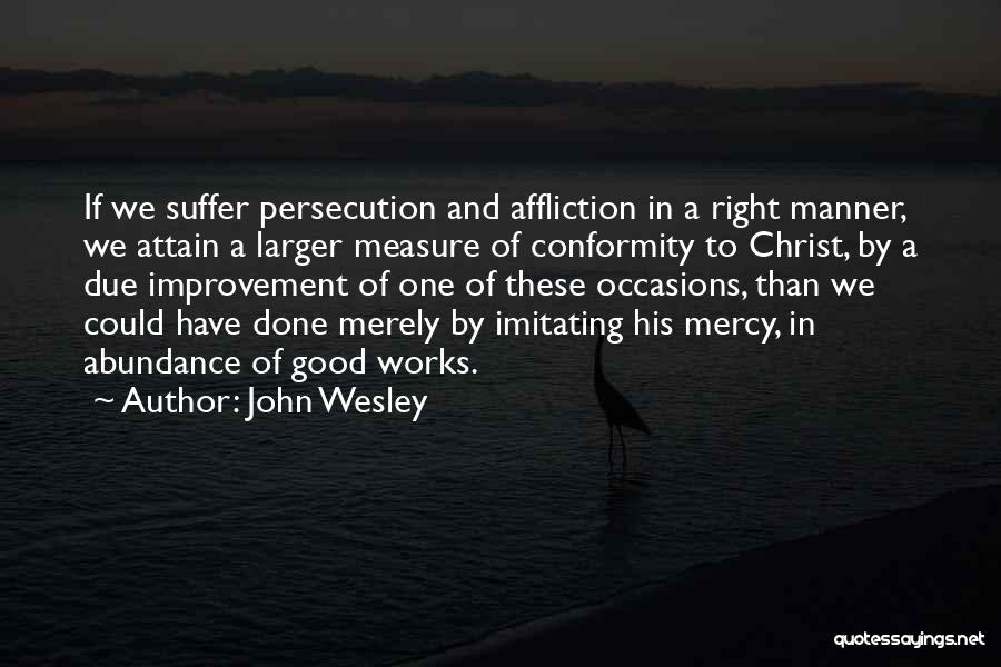 Affliction Christian Quotes By John Wesley