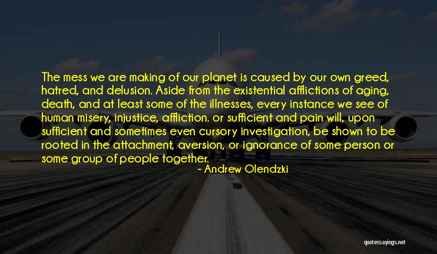 Affliction Quotes By Andrew Olendzki Affliction Quotes By Andrew Olendzki