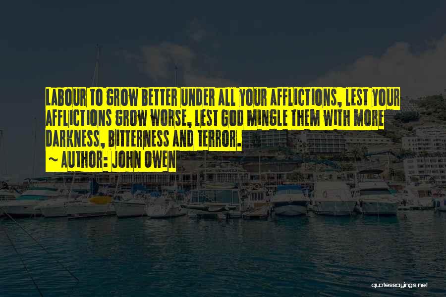 Affliction Quotes By John Owen
