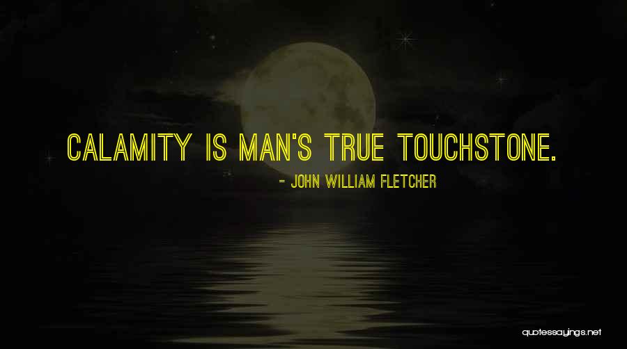 Affliction Quotes By John William Fletcher Affliction Quotes By John William Fletcher