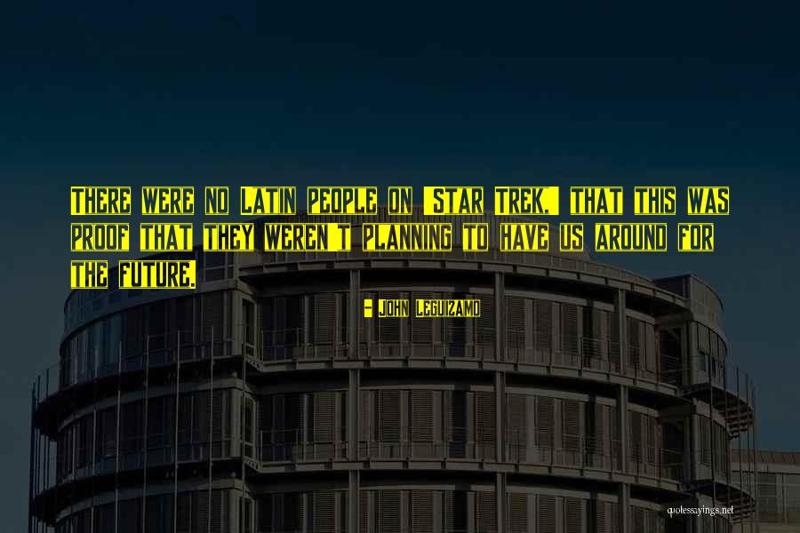 Affligem Gemeente Quotes By John Leguizamo Affligem Gemeente Quotes By John Leguizamo