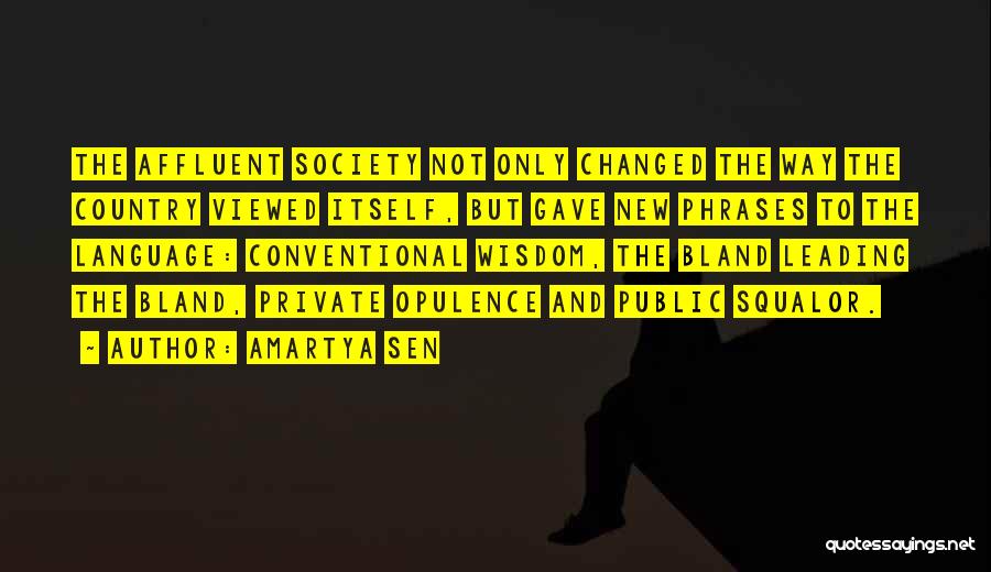 Affluent Quotes By Amartya Sen