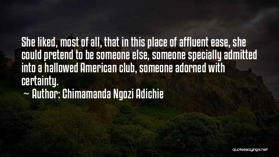 Affluent Quotes By Chimamanda Ngozi Adichie