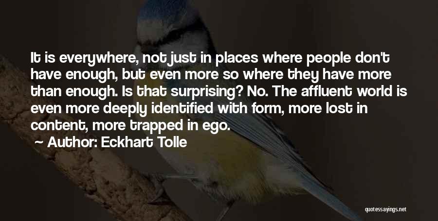 Affluent Quotes By Eckhart Tolle