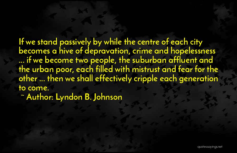 Affluent Quotes By Lyndon B. Johnson