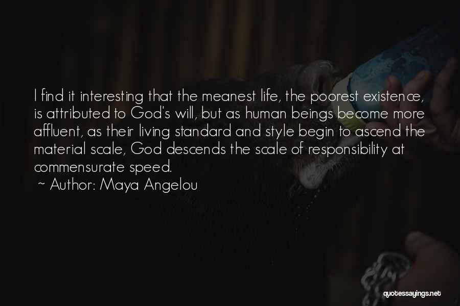 Affluent Quotes By Maya Angelou