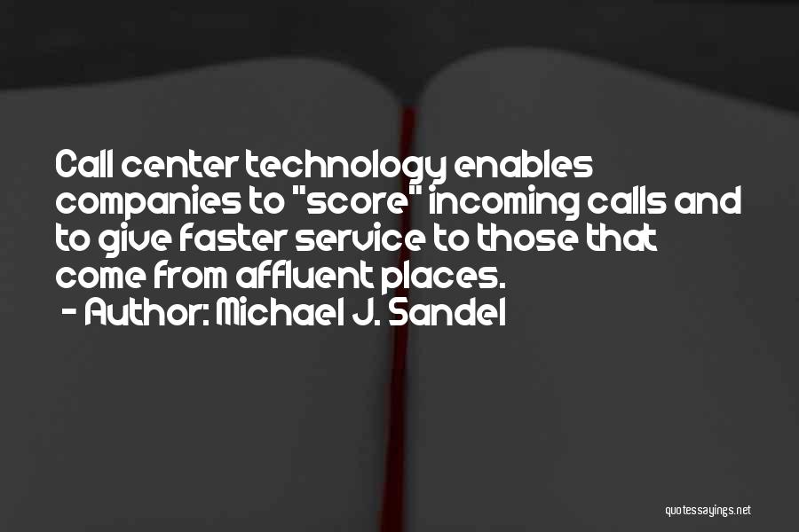 Affluent Quotes By Michael J. Sandel