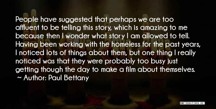 Affluent Quotes By Paul Bettany
