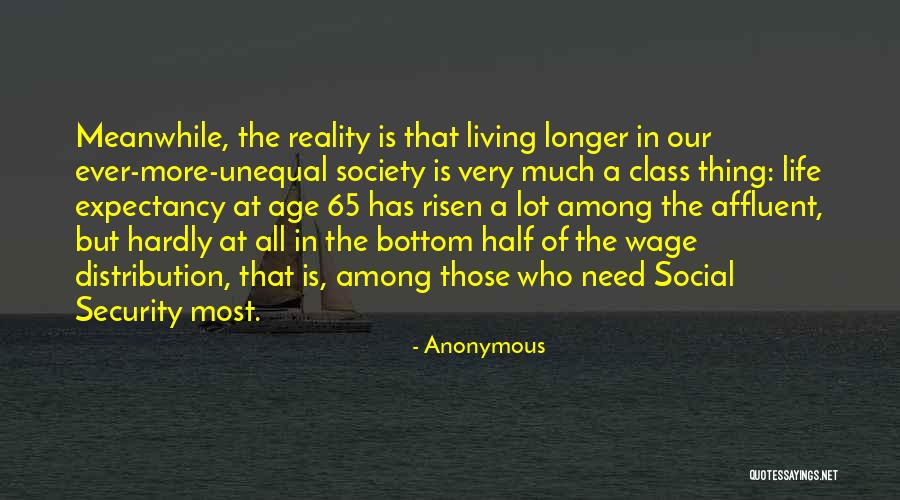 Affluent Society Quotes By Anonymous