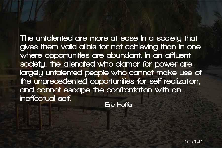 Affluent Society Quotes By Eric Hoffer